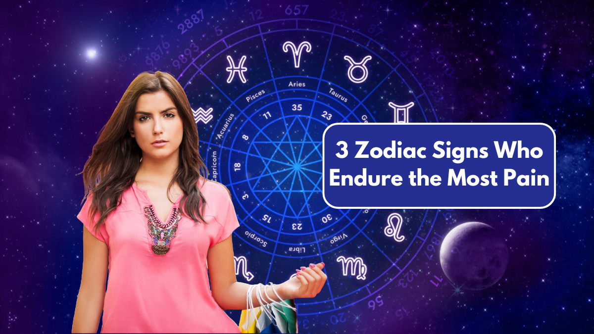 3 Zodiac Signs Who Endure the Most Pain