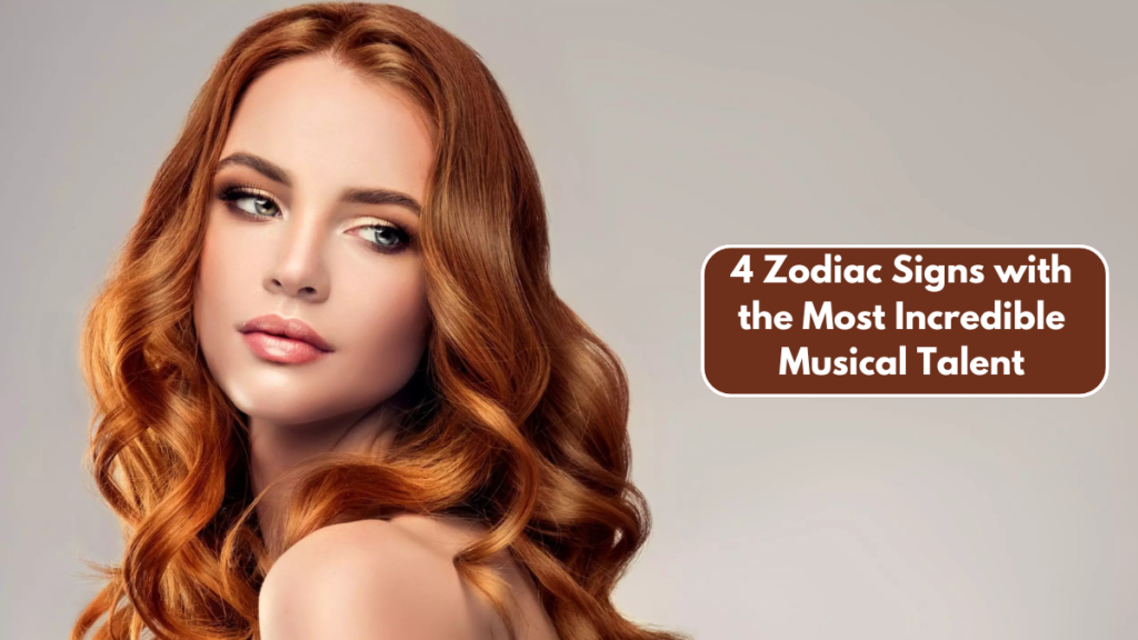 4 Zodiac Signs with the Most Incredible Musical Talent