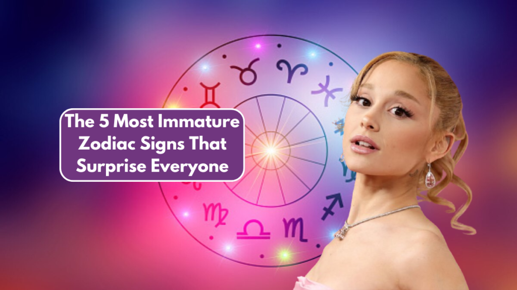 The 5 Most Immature Zodiac Signs That Surprise Everyone